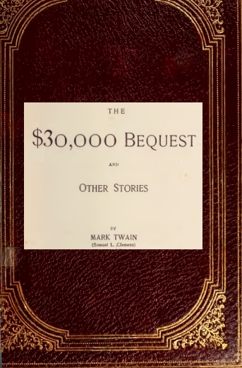 Book cover for The $30,000 Bequest, and Other Stories