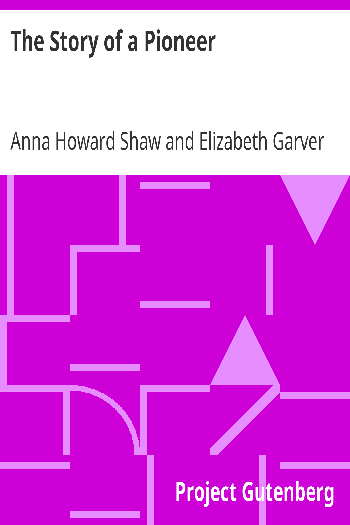 Book cover for The Story of a Pioneer