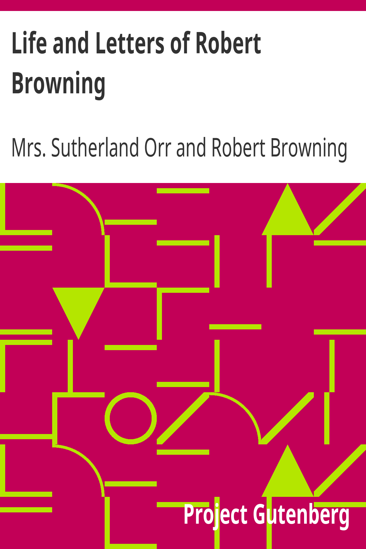 Book cover for Life and Letters of Robert Browning