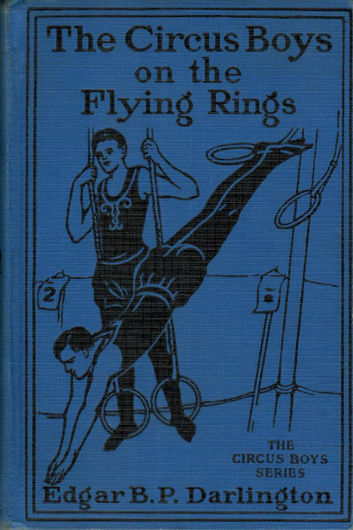 Book cover for The Circus Boys on the Flying Rings; Or, Making the Start in the Sawdust Life