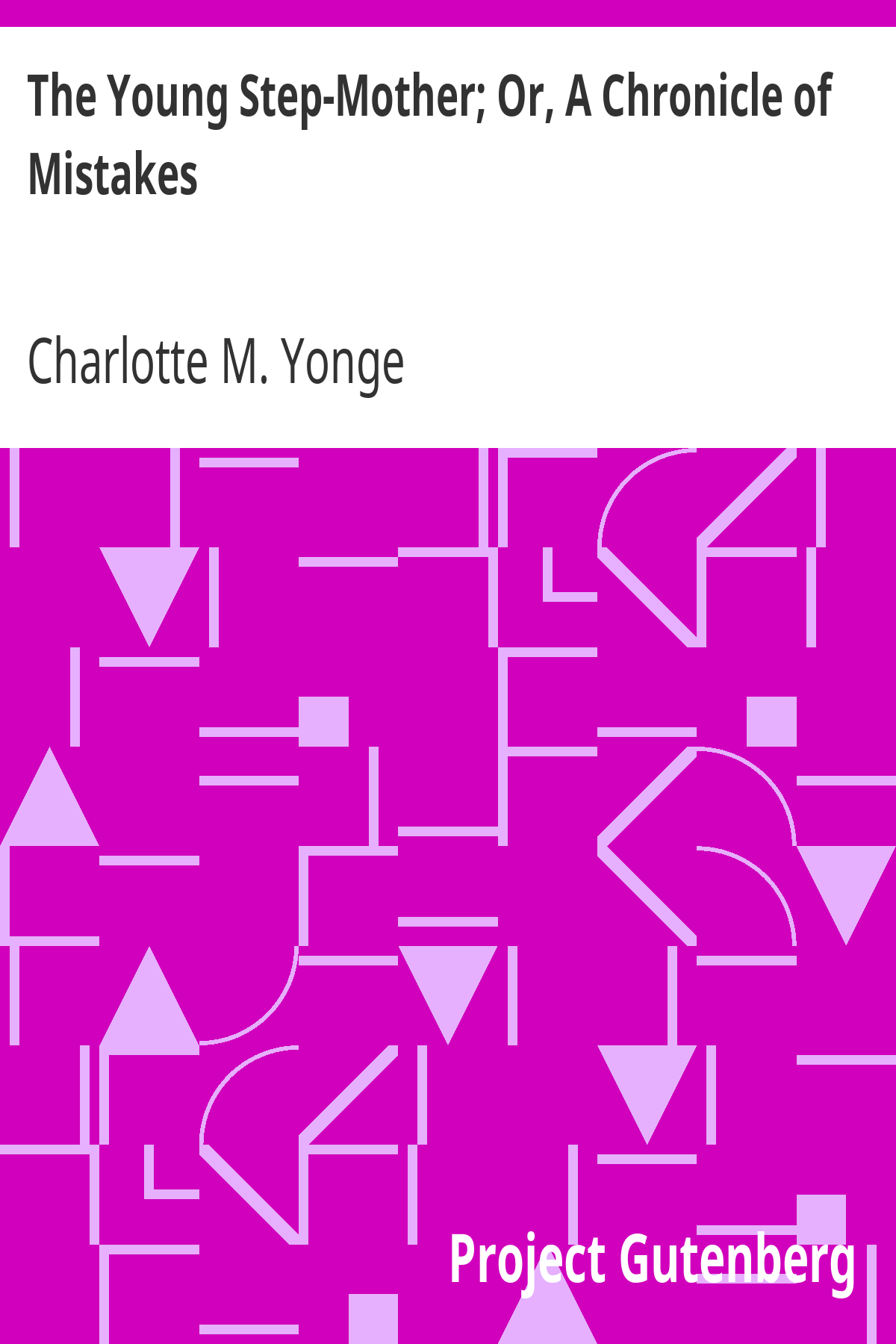 Book cover for The Young Step-Mother; Or, A Chronicle of Mistakes